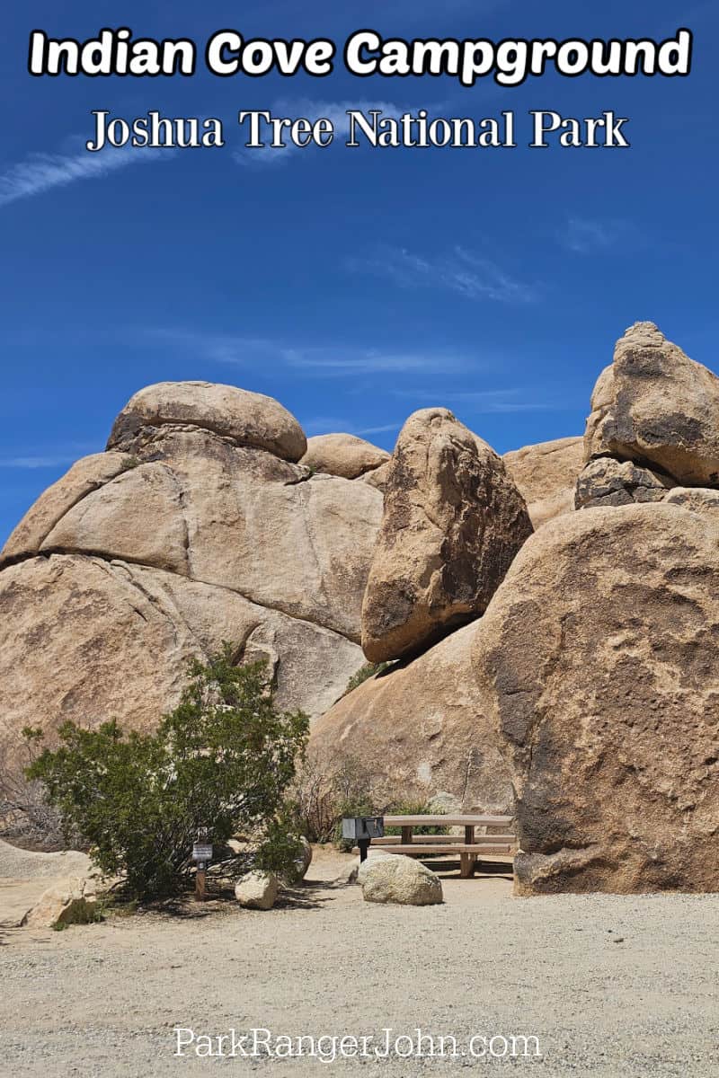 Photo of campsite in Indian Cove Campground with text "Indian Cove Campground Joshua Tree National Park by ParkRangerJohn.com"