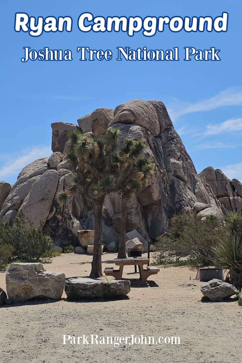 photo of a campsite in Ryan Campground with text "Ryan Campground Joshua Tree National Park by ParkRangerJohn.com"