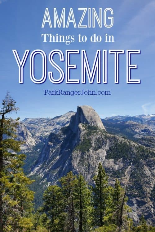 Things to Do in Yosemite National Park | Park Ranger John