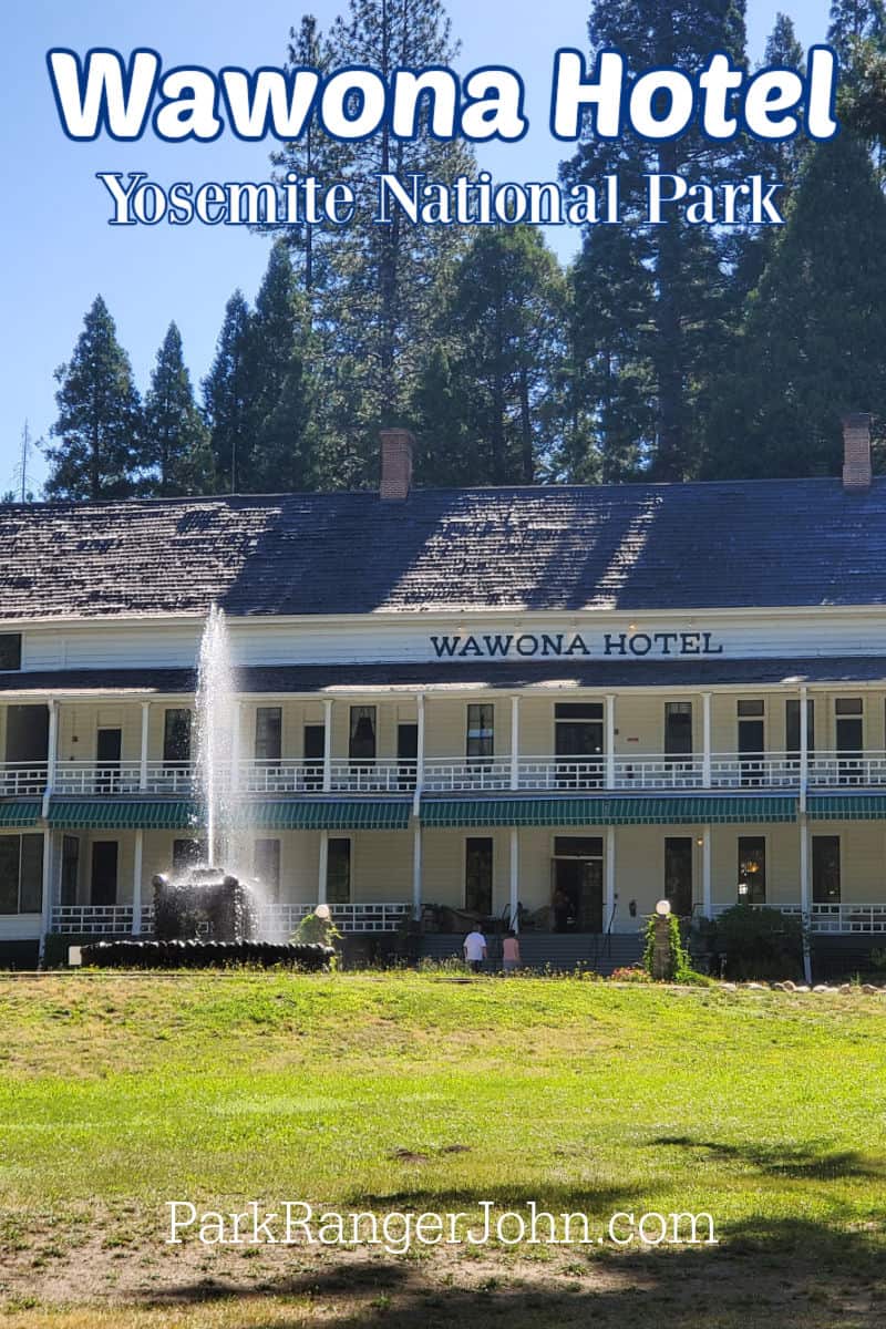 photo of the Wawona Hotel in Yosemite National Park in California with text reading "Wawona Hotel Yosemite National Park by ParkRangerJohn.com"