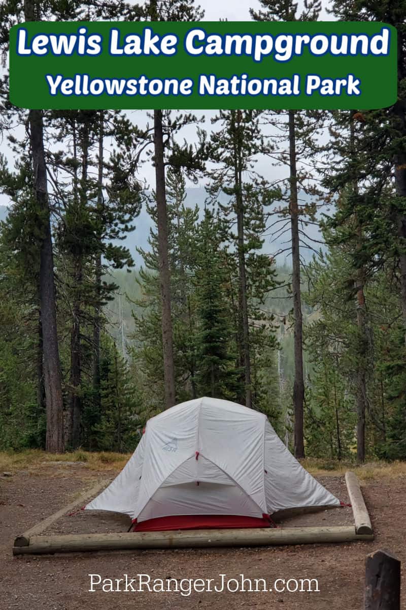 Campsite in Lewis Lake Campground with text reading "Lewis Lake Campground Yellowstone National Park by ParkRangerJohn.com"