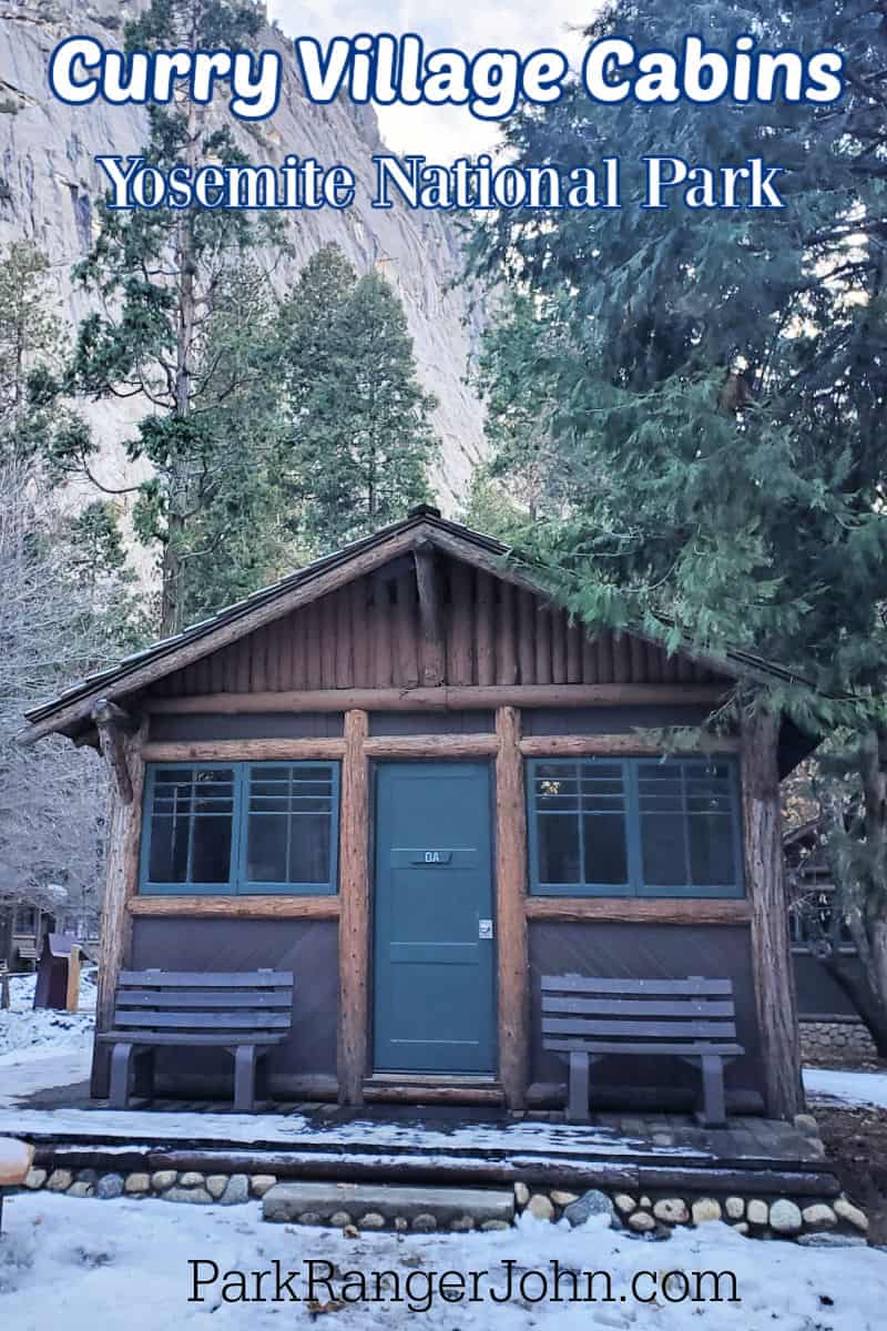 Cabin in Curry Village with text reading "Curry Village Cabins Yosemite National Park by ParkRangerJohn.com"