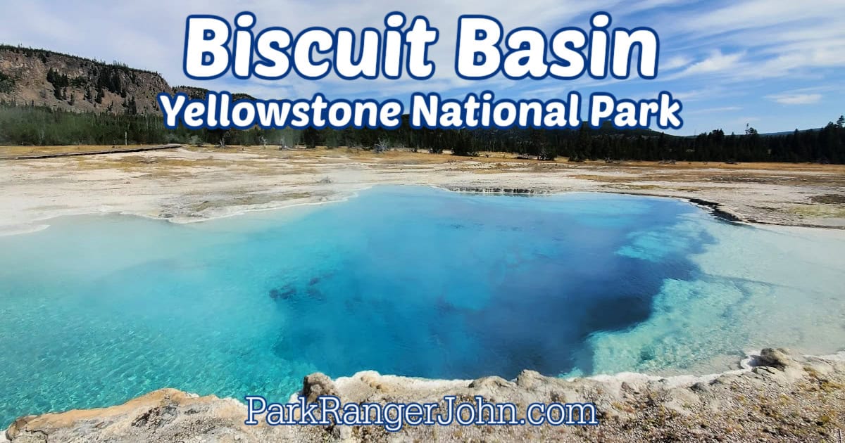 Biscuit Basin - Yellowstone National Park {Video} | Park Ranger John