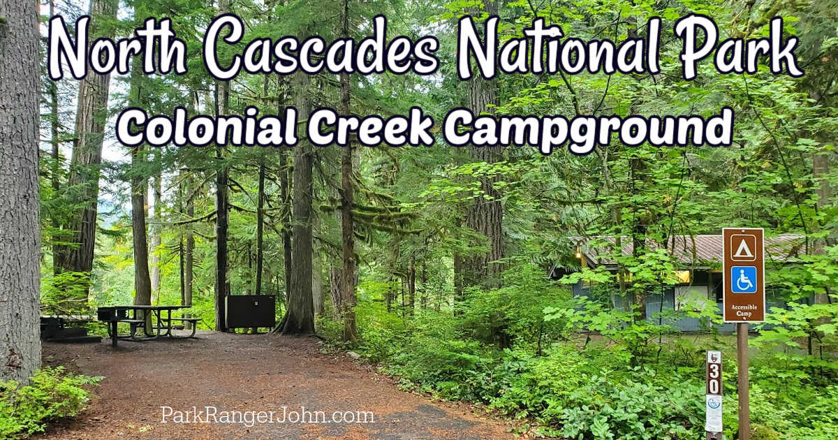 Colonial Creek Campground Map Colonial Creek Campground - North Cascades National Park | Park Ranger John