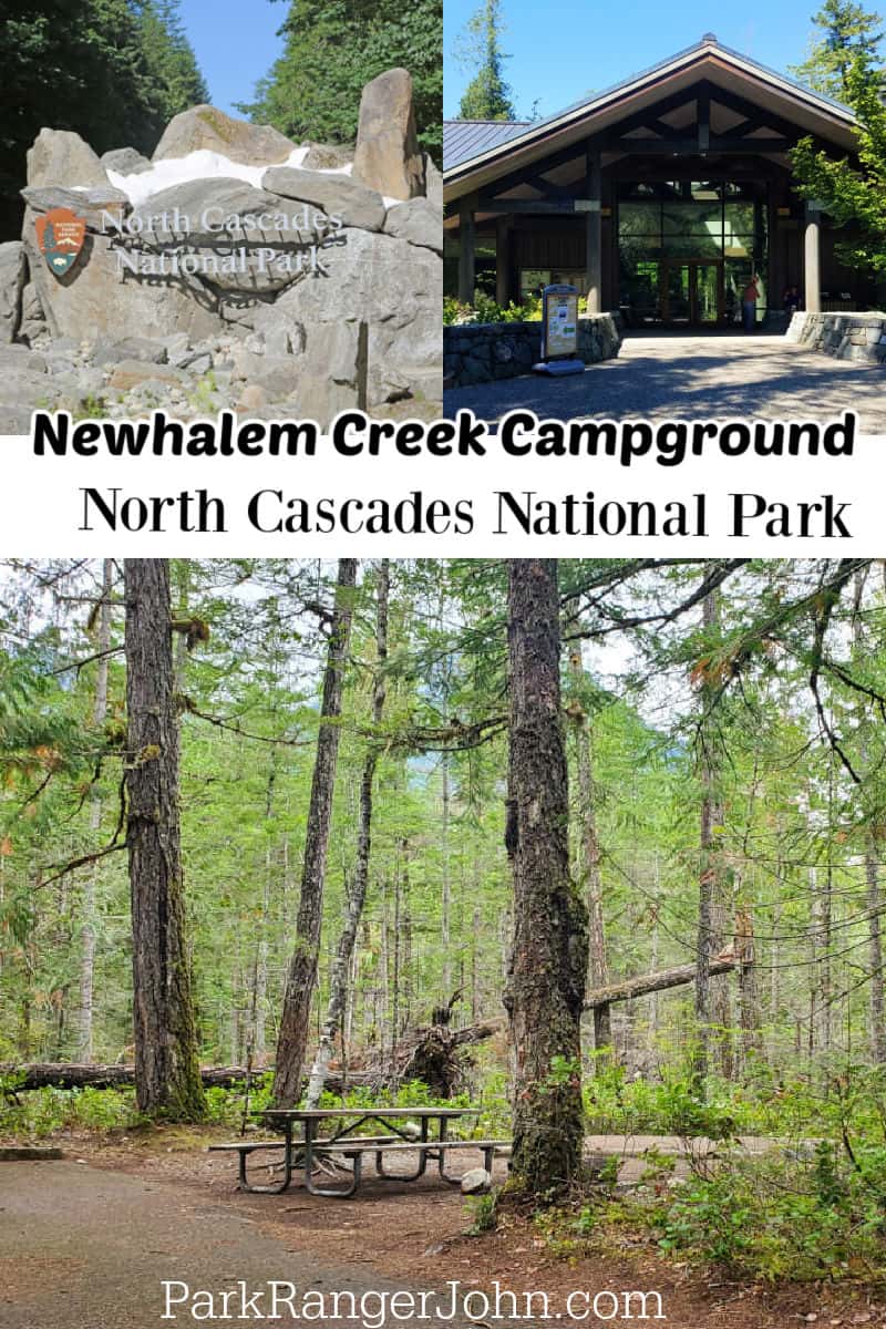 Phots include North Cascades National Park Entrance Sign, North Cascades Visitor Center, Campsite at Newhalem Creek Campground with text reading "Newhalem Creek Campground North Cascades National Park by ParkRangerJohn.com"