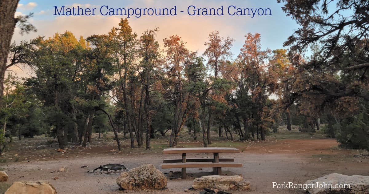 Mather Campground - Grand Canyon National Park  Park Ranger John