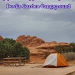 Photo of a campsite with a tent with text "Complete Camping Guide to Arches National Park by ParkRangerJohn.com"