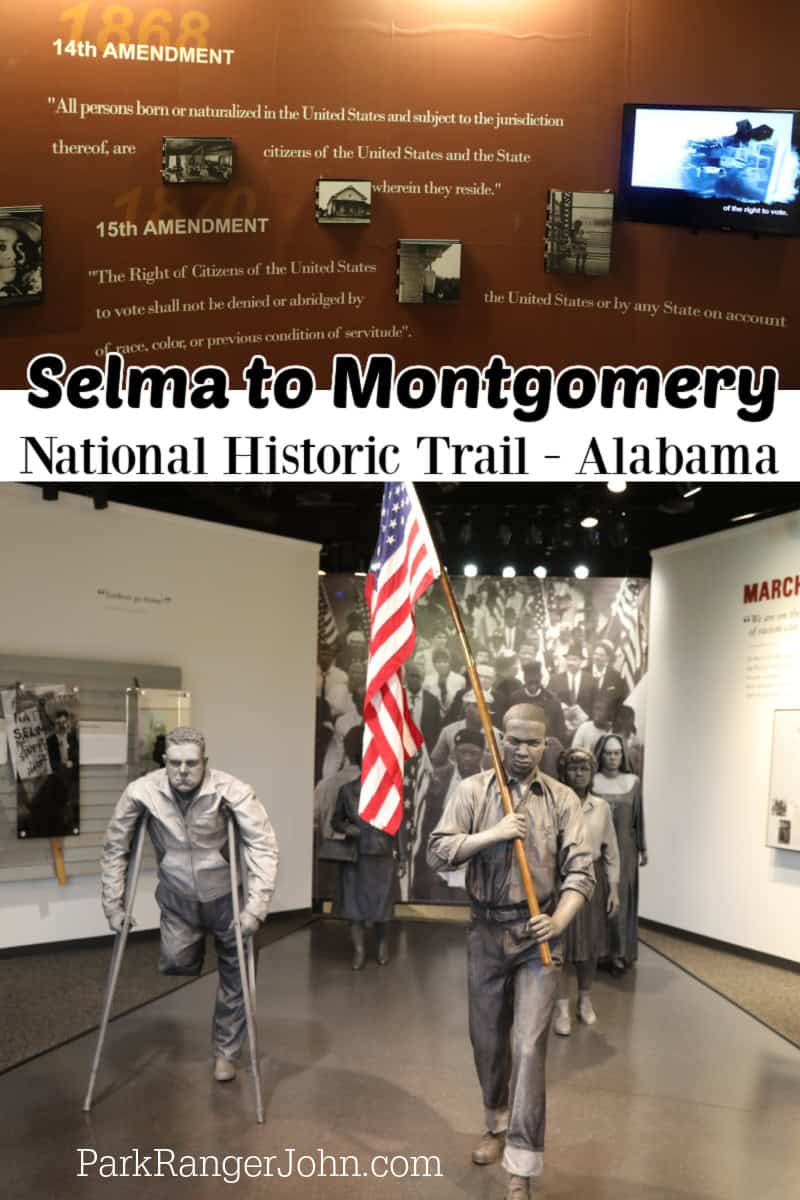 Photos of statues of people marching in the Civil Rights Museum and an interpretative panel about the 14th Amendment with text "Selma to Montgomery National Historic Trail by ParkRangerJohn.com"