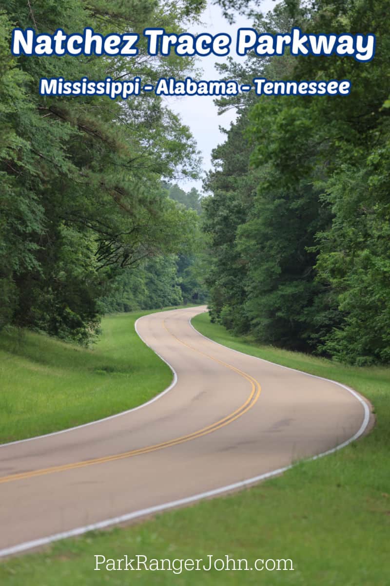 photo of the Natchez Trace parkway with text reading "Natchez Trace Parkway Mississippi - Alabama - Tennessee by ParkRangerJohn.com"