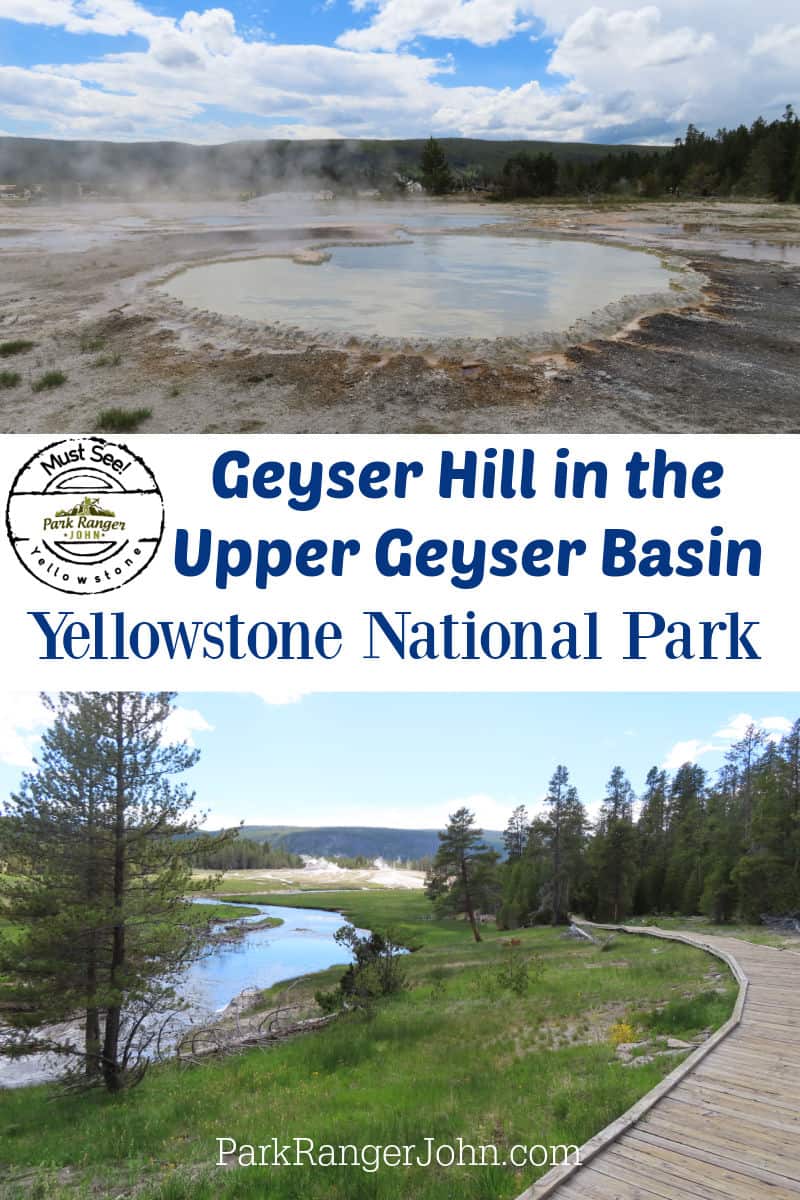 Photos of Geyser Hill with text reading "Geyser Hill in the Upper Geyser Basin Basin Yellowstone National Park by ParkRangerJohn.com" 