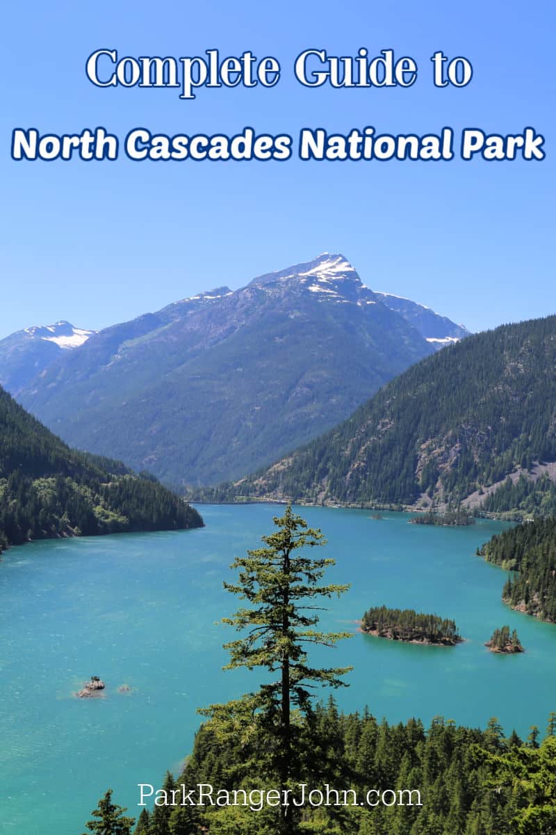 Photo of Diablo Lake in North Cascades with text reading "complete Guide to North Cascades National Park by ParkRangerJohn.com