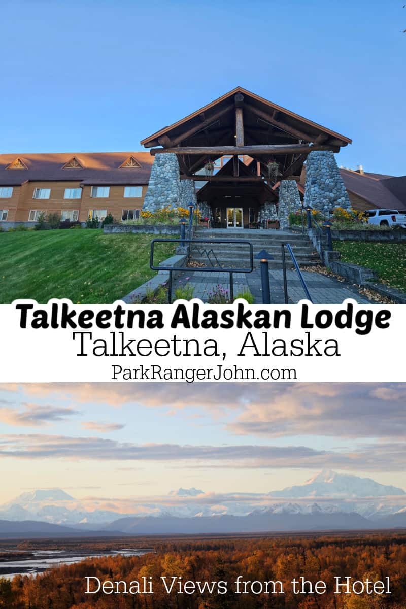 photo of Talkeetna Alaskan Lodge with text reading "Talkeetna Alaskan Lodge in Talkeetna Alaska by ParkRangerJohn.com"