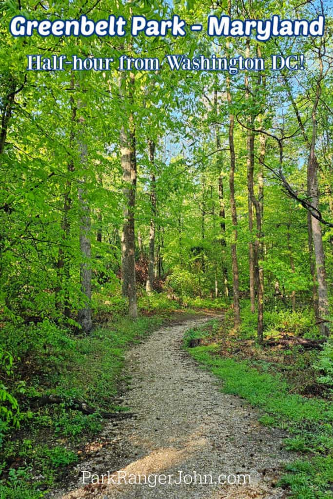 Hiking trail in Greenbelt Park Maryland with text reading "Greenbelt Park - Maryland Half-hour from Washington DC by ParkRangerJohn.com"