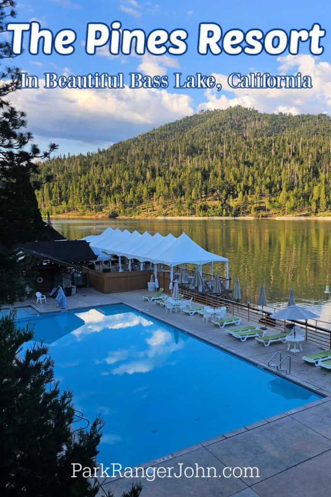 Photo of Bass Lake and the Outdoor pool at The Pines Resort with text reading :The Pines Resort Bass Lake California by ParkRangerJohn.com"