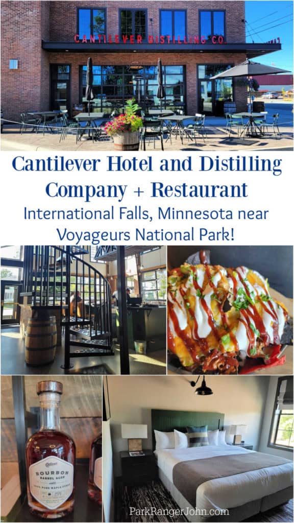 Several photos of the Cantilever Hotel including the front of the hotel, bed, cocktail room, natchos from the restaurant with text "Cantilever Hotel and Distillery + Restaurant in International Falls, Minnesota near Voyageurs National Park by ParkRangerJohn.com"